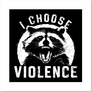 I-choose-violence Posters and Art